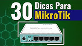 30 Dicas Fáceis e Rápidas no MikroTik RouterOS!!