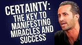 Ep.9 Certainty: The Key to Manifesting Miracles and Success