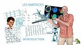 Les Matrices : introduction