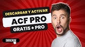 🔴⚡Descargar, Instalar y Activar ACF Pro con Licencia GPL – Guía Completa
