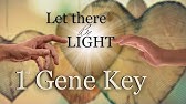 Gene Key 1~Let there be LIGHT! This changed my life #god #genekeys #godswisdom #dna #spirituality