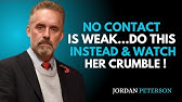 No Contact Is Weak...Do This Instead & Watch Her Crumble! | Jordan Peterson