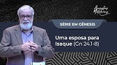 46. Uma esposa para Isaque (Gn 24.1-8)