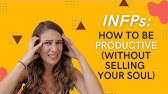 INFPs: How To Be Productive Without Selling Your Soul