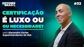 MOTORES DO BRASIL - EP 32#: Como a Certificação pode mudar o Setor Automotivo - Alexandre Xavier