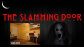 The Slamming Door Analysis