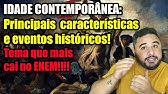 IDADE CONTEMPORÂNEA: principais características e eventos históricos!