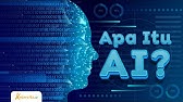 Kecerdasan Buatan: Apa Itu AI (Artificial Intelligence)?