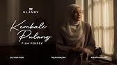 Kembali Pulang (2025) | Film Pendek