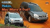 Bukan Mobil Murahan, Cek Kelebihan Kelemahan Nissan X Trail T30, T31, T32