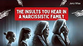 20 Insults You commonly Hear in a Narcissistic Family (Subtle to Extreme)