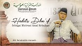 Hadits Dha'if sebagai Motivasi Fadloilul A'mal (Amal Kebaikan) - KH. Sa'aduddin Annasih