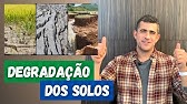 Degradação dos Solos - Causas e Consequências