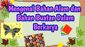 Mengenal Bahan Alam dan Bahan Buatan Dalam Berkarya