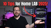 10 Tips to Get Started with a Home Lab in 2025!