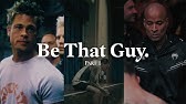 Be That Guy.