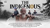 THE INDIGENOUS (FULL MOVIE)