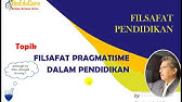 Pragmatisme dalam Pendidikan ‖ Filsafat Pendidikan