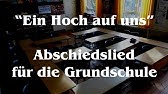 Ein Hoch auf uns - Abschiedslied für die Klasse 4