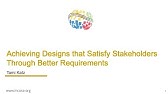 Achieving Designs that Satisfy Stakeholders Through Better Requirements