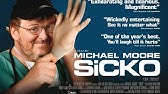 SiCKO | A Film by Michael Moore | 2007 | Full Movie