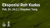Eksposisi: Roh Kudus (E04) - Pdt. Dr. (H.C.) Stephen Tong