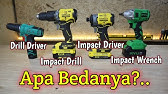 perbedaan impact driver, impact wrench, impact drill dan drill driver - AWAS jangan salah