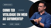 Como ter Vitalidade em Meio ao Sofrimento? - Pr. Tiago Alfredo - 12/01/2025 - 8h30