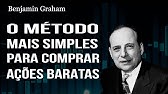 O Método mais Simples para Comprar Ações Baratas - Benjamin Graham