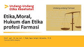 Etika, Moral, Hukum dan Etika profesi Farmasi