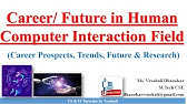 Career/ Future in Human Computer Interaction Field (Career Prospects, Trends, Future & Research)