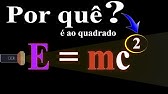 Por que E = mc² ?  (Mapeado)