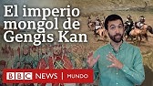 Cómo surgió el temido Imperio mongol de Gengis Kan y qué causó su desintegración