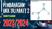 Pembahasan UKK TKJ Paket 2 Tahun 2023-2024 || VLAN dan Routing Berbasis Kabel dan Nirkabel