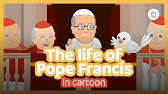 Pope Francis: His Life Story in Animated Form