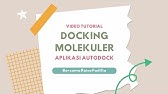 Video Tutorial Docking Molekuler Dengan Aplikasi Autodock