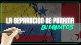 LA SEPARACION DE PANAMA Y COLOMBIA en minutos