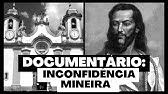 Documentário: Inconfidência Mineira | Conjuração Mineira | História do Brasil