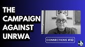 The Campaign Against UNRWA w/ Chris Gunness | Connections #92