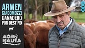 Armen Giacomozzi: Ganadero por destino | Agronauta Nº17
