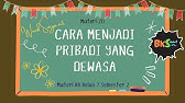 Cara Menjadi Pribadi Yang Dewasa || Materi BK Kelas 7 Semester 2