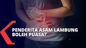 Ayo Sehat: Penderita Asam Lambung Boleh Berpuasa?