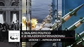 IL REALISMO POLITICO E LE RELAZIONI INTERNAZIONALI - Lezione I - Introduzione