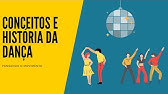 Conceitos e História da Dança