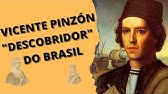 VICENTE PINZÓN E O DIA EM QUE OS ESPANHOIS "DESCOBRIRAM" O BRASIL