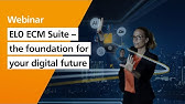ELO ECM Suite – the foundation for your digital future