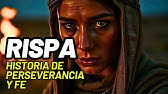 Rispa: Una Historia de Perseverancia y Fe – ¡No Te Rindas!