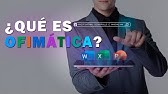 Tutoriales | Que es la ofimática y para que sirve