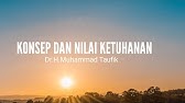 Konsep dan Nilai Ketuhanan l Dr.H.Muhammad Taufik