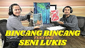 BINCANG BINCANG TENTANG SENI LUKIS